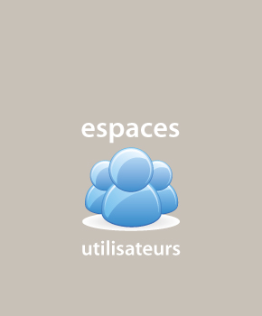 accès aux espaces utilisateurs